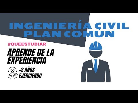 ✅ ¿Qué es Ingeniería Civil? Conoce aquí el Plan Común